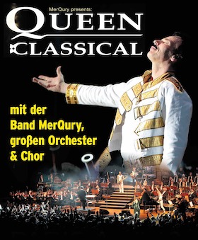 Ticketmotiv Queen Classical - Mit Der Band MerQury, Großen Orchester & Chor Let`s Sing!