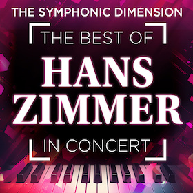 Ticketmotiv The Best Of Hans Zimmer In Concert - The Symphonic Dimension