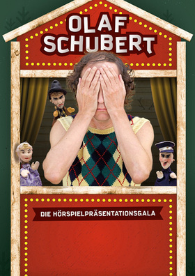 Ticketmotiv Olaf Schubert: Die Große Hörspielpräsentationsgala