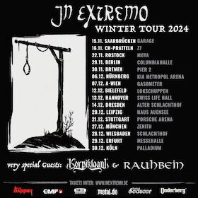 Ticketmotiv IN EXTREMO - Winter Tour 2024 • Specials Guests: KORPIKLAANI / RAUHBEIN