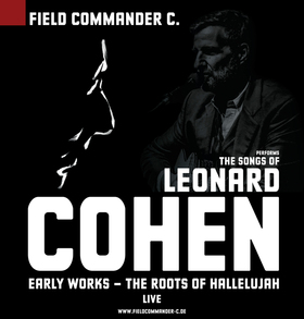 Ticketmotiv Field Commander C. - The Songs Of Leonard Cohen - Early Works - The Roots Of Hallelujah