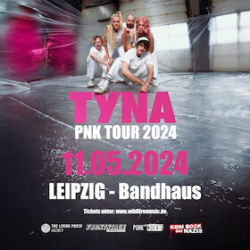 Ticketmotiv TYNA - PNK Tour 2024 - + Special Guest: Mischa