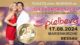 Ticketmotiv 25 Jahre SPIELBERG - Das Jubiläumskonzert - 25 Jahre SPIELBERG - Jubiläumskonzert