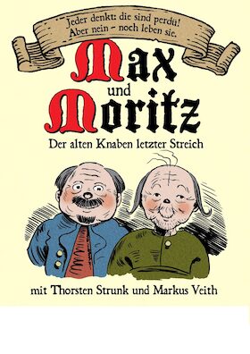 Ticketmotiv Max & Moritz - Der Alten Knaben Letzter Streich