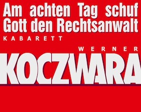 Ticketmotiv Werner Koczwara - Am Achten Tag Schuf Gott Den Rechtsanwalt