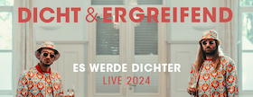 Ticketmotiv DICHT & ERGREIFEND - Es Werde Dichter - Live 2024
