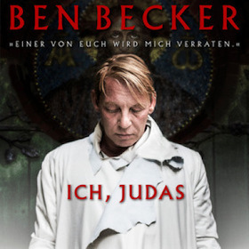 Ticketmotiv Ben Becker: Ich, Judas - Einer Unter Euch Wird Mich Verraten