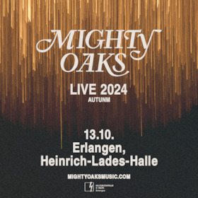 Ticketmotiv MIGHTY OAKS - Live 2024