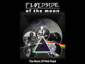 Ticketmotiv Floydside Of The Moon - Time & Space - The Music Of Pink Floyd
