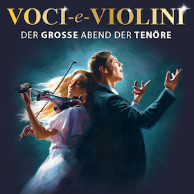Ticketmotiv Voci E Violini - Der Große Abend Der Tenöre