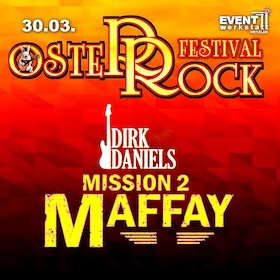 Ticketmotiv MISSION 2 MAFFAY Oster Rock Festival - Dirk Daniels`Mission 2 Maffay