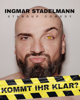 Ticketmotiv Ingmar Stadelmann - KOMMT IHR KLAR?