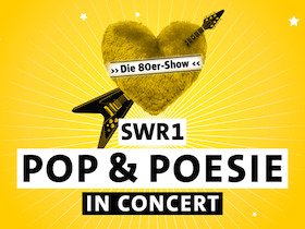 Ticketmotiv SWR1 POP & POESIE In Concert - Radolfzell