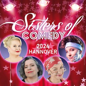 Ticketmotiv Sisters Of Comedy 2024 - Mit Daphne De Luxe, Miss Cherrywine, Waltraud Ehlert, Coremy