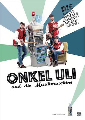 Ticketmotiv Onkel Uli Und Die Musikmaschine - Die Multimediale-Comedy-Musik Show