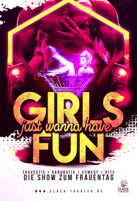 Ticketmotiv Girls Just Wanna Have Fun! Die PartyShow Zum Frauentag