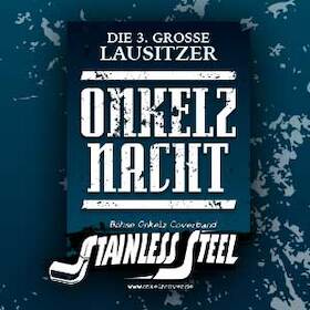 Ticketmotiv 3. Lausitzer Onkelz-Nacht Mit Stainless Steel - Präsentiert Von ATeams Und AP Entertainment