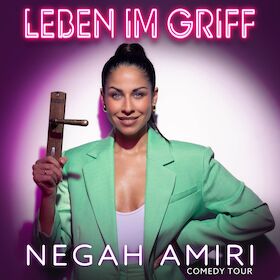 Ticketmotiv Negah Amiri - Leben Im Griff