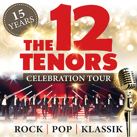 Ticketmotiv The 12 Tenors - 15 Years Celebration Tour