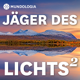 Ticketmotiv MUNDOLOGIA: Jäger Des Lichts 2 - Leidenschaft Naturfotografie