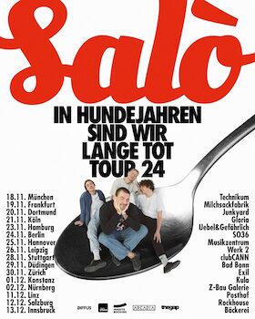 Ticketmotiv SALÒ - »In Hundejahren Sind Wir Lange Tot« Tour 2024