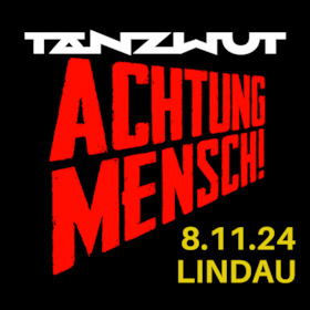 Ticketmotiv Tanzwut + Florian Grey - Achtung Mensch!