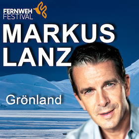 Ticketmotiv Markus Lanz - Grönland - Meine Reise Ans Ende Der Welt
