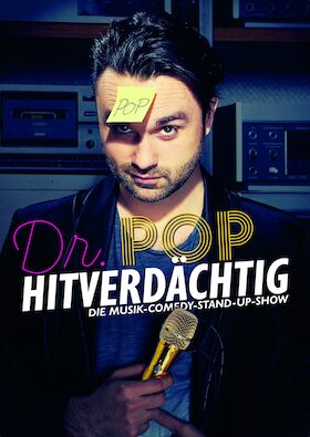 Ticketmotiv Dr. Pop - Hitverdächtig – Die Musik-Comedy-Stand-up-Show!