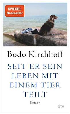 Ticketmotiv Seit Er Sein Leben Mit Einem Tier Teilt - Bodo Kirchhoff