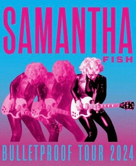 Ticketmotiv SAMANTHA FISH (USA) - Bulletproof - Tour 2024
