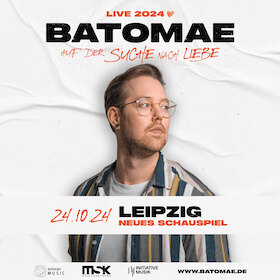 Ticketmotiv Batomae - Auf Der Suche Nach Liebe Tour 2024