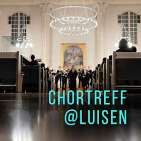 Ticketmotiv Chortreff@Luisen