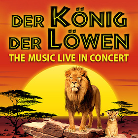 Ticketmotiv Der König Der Löwen - The Music Live In Concert