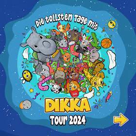 Ticketmotiv DIKKA - Die Tollsten Tage Mit DIKKA Tour 2024