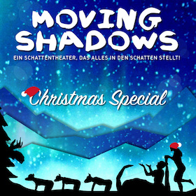 Ticketmotiv Moving Shadows - Ein Schattentheater, Das Alles In Den Schatten Stellt - Christmas Special