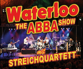 Ticketmotiv Waterloo - The Abba Show - Mit 4 SWEDES & STREICHQUARTETT