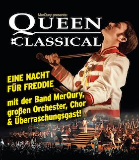 Ticketmotiv Queen Classical - Queen Party - Eine Nacht Für Freddie! Mit Der Band MerQury, Großen Orchester, Chor Und Überraschungsgästen!