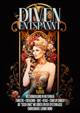 Ticketmotiv DIVENentspannt | Travestie • Revue • Livegesang • Tanz • Stand Up Comedy