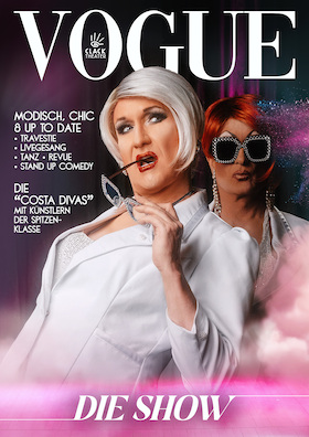 Ticketmotiv VOGUE • Travestie • Revue • Livegesang • Tanz • Stand-up-Comedy