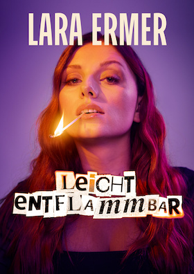 Ticketmotiv Lara Ermer - Leicht Entflammbar