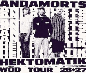 Ticketmotiv Anda Morts - Hektomatik Wöd Tour 2027