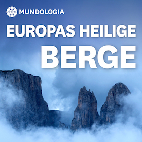 Ticketmotiv MUNDOLOGIA: Europas Heilige Berge