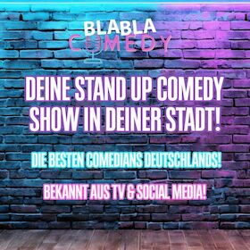 Ticketmotiv BlaBlaComedy Freiburg - Die Besten Comedians Deutschlands - Bekannt Aus TV Und Social-Media