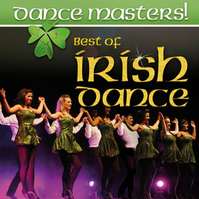 Ticketmotiv DANCE MASTERS! - Best Of Irish Dance