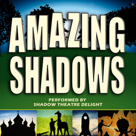 Ticketmotiv AMAZING SHADOWS - Performed By Shadow Theatre Delight