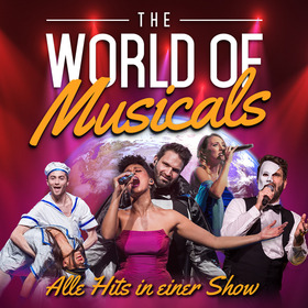 Ticketmotiv THE WORLD OF MUSICALS - The Very Best Of Musicals