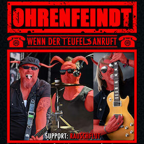 Ticketmotiv OHRENFEINDT - Wenn Der Teufel Anruft - Tour 2024 + Support: RAUSCHFLUT