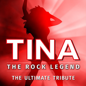 Ticketmotiv TINA - The Rock Legend - The Ultimate Tribute - Explosiv! Authentisch! LIVE On Stage!