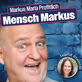 Ticketmotiv Markus Maria Profitlich - Mensch Markus: PARTY!