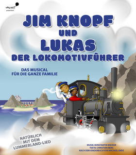 Ticketmotiv Jim Knopf Und Lukas Der Lokomotivführer - Das Musical Für Die Ganze Familie